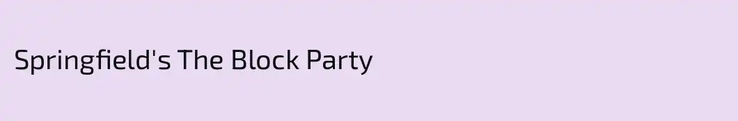 Springfield's The Block Party